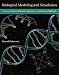 Biological
Modeling
and
Simulation:
A
Survey
of
Practical
Models,
Algorithms,
and
Numerical
Methods
(Computational
Molecular
Biology)