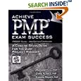 Achieve PMP Exam Success PMBOK Guide -- 3rd Edition