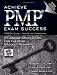 Achieve PMP Exam Success PMBOK Guide -- 3rd Edition
