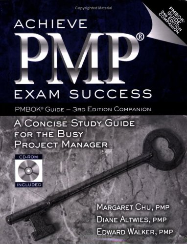 Achieve PMP Exam Success PMBOK Guide -- 3rd Edition