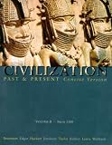 Civilization Past and Present: -from 1300 (Chs 11-30) v. 2
