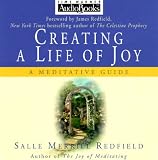 Creating a Life of Joy: A Meditative Guide with CD (Audio)