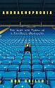Anoraknophobia: The Life and Times of a Football Obsessive