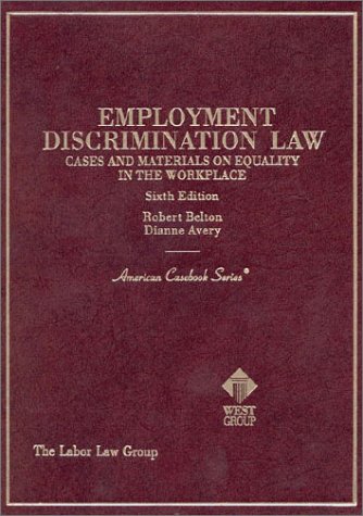Employment Discrimination Law: Cases and Materials on Equality in the Workplace (American Casebook Series)