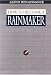 How to Become a Rainmaker: The Rules for Getting and Keeping Customers and Cl