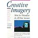 Creative Imagery: How to Visualize in All Five Senses