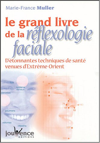 Le grand livre de la réflexologie faciale Coffret 2 volumes : D'étonnantes techniques de santé venues d'Extrême-Orient