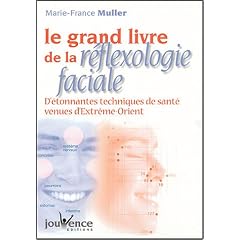 Le grand livre de la r�flexologie faciale Coffret 2 volumes : D'�tonnantes techniques de sant� venues d'Extr�me-Orient