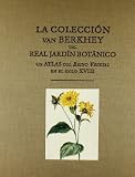 La colección Van Berkhey del Jardín Botánico. Un atlas del reino vegetal en el s