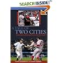 A Tale of Two Cities: The 2004 Yankees-Red Sox Rivalry and the War for the Pennant