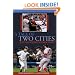 A Tale of Two Cities: The 2004 Yankees-Red Sox Rivalry and the War for the Pennant