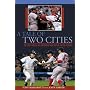 A Tale of Two Cities: The 2004 Yankees-Red Sox Rivalry and the War for the Pennant
