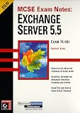  : Exchange Server 5.5: Exam 70-081 (MCSE Exam Notes)
