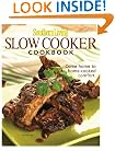 Southern Living: Slow-Cooker Cookbook: 203 Kitchen-Tested Recipes - 80 Mouthwatering Photos!