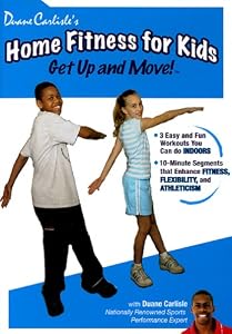 Duane Carlisle's Home Fitness for Kids: Get Up & Move!