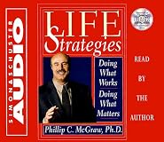 Life Strategies: Doing What Works, Doing What Matters