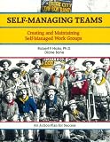 Self-Managing Teams: Creating and Maintaining Self-Managed Work Groups (The Fifty-Minute Series)