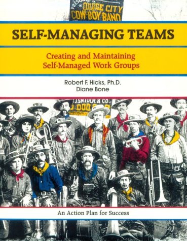 Self-Managing Teams: Creating and Maintaining Self-Managed Work Groups (Crisp Fifty-Minute Books)