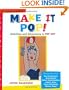Make It Pop!: Activities and Adventures in Pop Art (Art Explorers)
