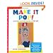 Make It Pop!: Activities and Adventures in Pop Art (Art Explorers)