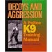 Decoys and Aggression