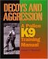Decoys and Aggression