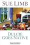 Dulcie Goes Native