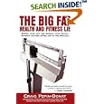 The Big Fat Health and Fitness Lie by  Craig Pepin-Donat