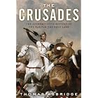 The Crusades: The Authoritative History of the War for the Holy Land by Thomas Asbridge