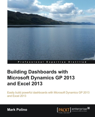 Building Dashboards with Microsoft Dynamics GP 2013 and Excel 20131849689385