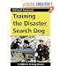 Training the Disaster Search Dog: A Dogwise Training Manual