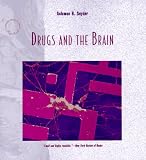 Drugs and the Brain (Scientific American Library Series)