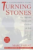 Turning Stones: My Days and Nights with Children at Risk: A Caseworkers Story
