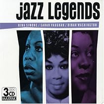 Jazz Legends: Dinah Washington Sarah Vaughan Nina Simone