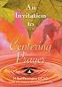 An Invitation to Centering Prayer: Including an Introduction to Lectio Divina