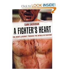 A Fighter's Heart: One Man's Journey Through the World of Fighting