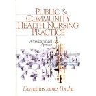 Public and Community Health Nursing Practice: A Population-Based Approach by  Demetrius J. Porche