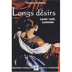 Longs d�sirs. Louise Lab�, Lyonnaise