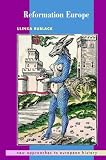 Reformation Europe (New Approaches to European History)