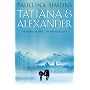 Tatiana and Alexander