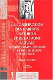 La conservation des habitats naturels et de la faune sauvage : Le droit communautaire et sa mise en oeuvre en France