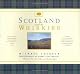 Scotland and Its Whiskies: The Great Whiskies and Their Landscapes