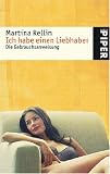 Ich habe einen Liebhaber: Die Gebrauchsanweisung