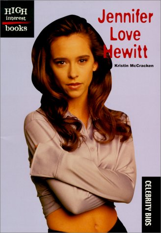 Jennifer Love Hewitt (High Interest Books)