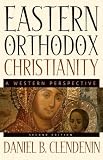 Eastern Orthodox Christianity: A Western Perspective