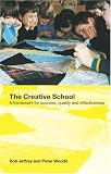 The Creative School: A Framework for Creativity, Quality and Effectiveness