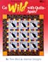 Go Wild With Quilts-Again!: 10 New Bird & Animal Designs