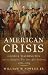 An American Crisis: George Washington and the Dangerous Two Years After Yorktown, 1781-1783