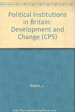 Political institutions in Britain : development and change
