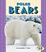 Polar Bears (Pull Ahead Books)